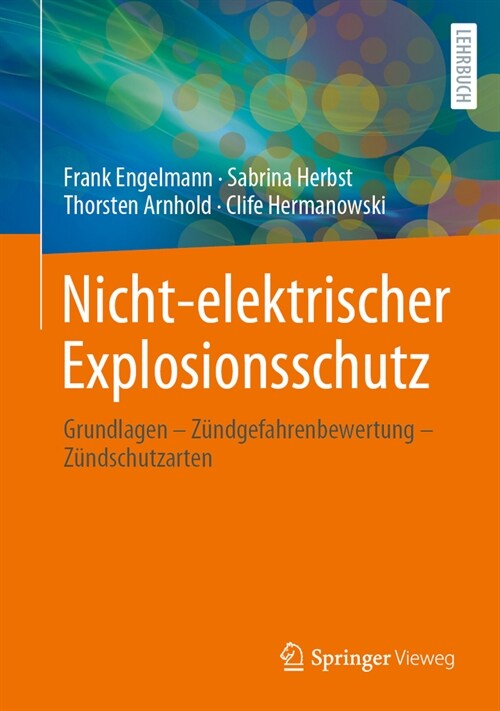 Nicht-Elektrischer Explosionsschutz: Grundlagen - Z?dgefahrenbewertung - Z?dschutzarten (Hardcover, 1. Aufl. 2023)