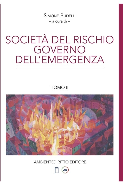 La societ?del rischio governo dellemergenza: Circolarit?e sostenibilit? Tomo II (Paperback)