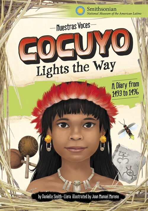 Cocuyo Lights the Way: A Diary from 1493 to 1496 (Paperback)
