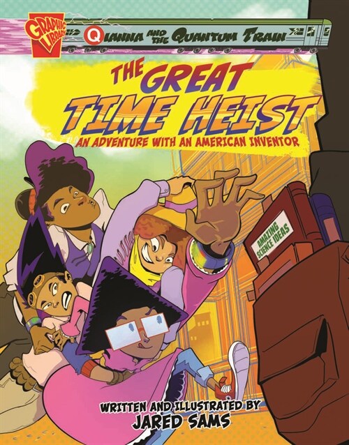 The Great Time Heist!: An Adventure with an American Inventor (Hardcover)