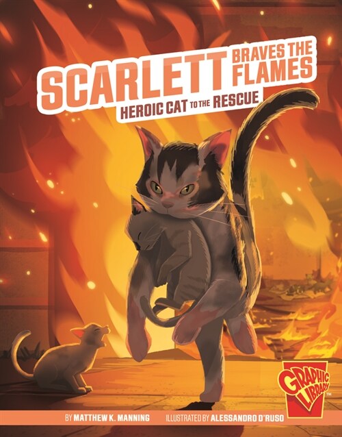 Scarlett Braves the Flames: Heroic Cat to the Rescue (Hardcover)