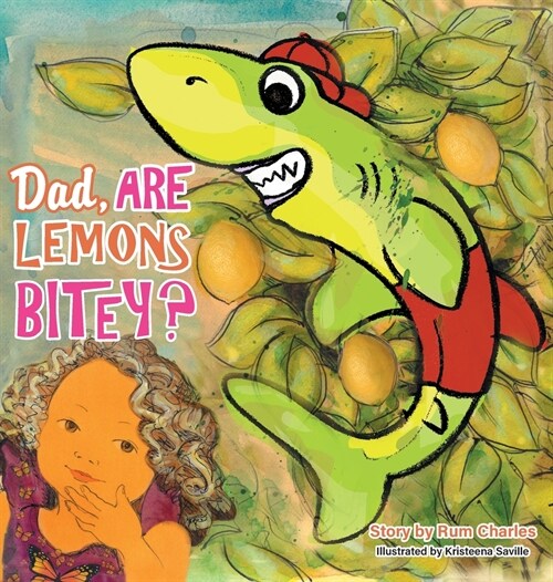 Dad, Are Lemons Bitey? (Hardcover)