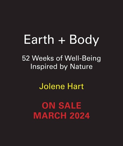 Earth + Body: 52 Weeks of Well-Being Inspired by Nature (Other)