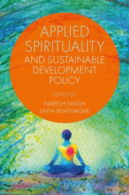 Applied Spirituality and Sustainable Development Policy (Hardcover)