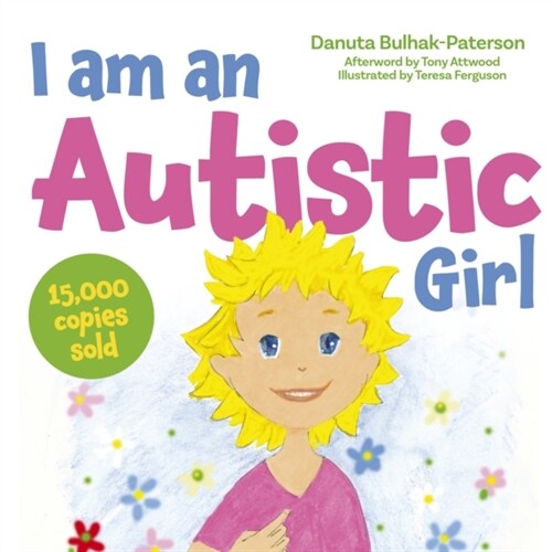 I am an Autistic Girl : A Book to Help Young Girls Discover and Celebrate Being Autistic (Hardcover, Illustrated ed)