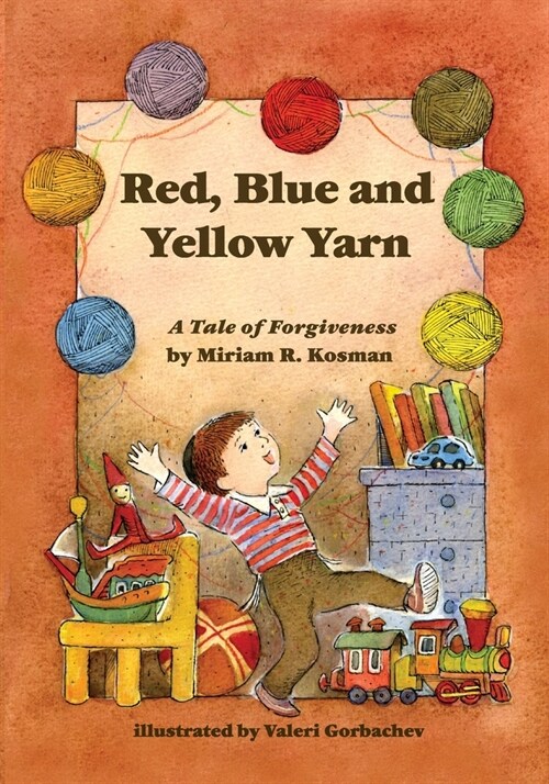 Red, Blue and Yellow Yarn: A Tale of Forgiveness (Paperback)