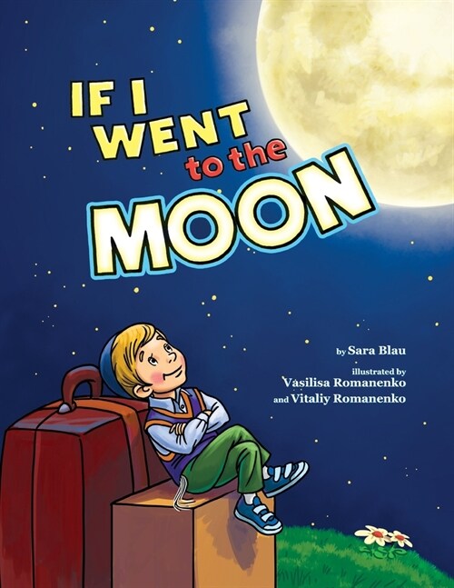 If I Went to the Moon (Paperback)