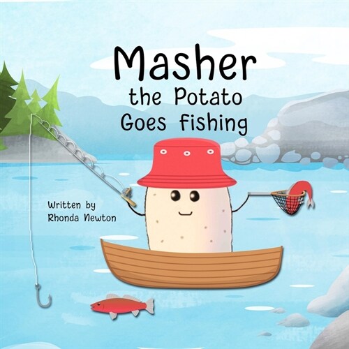 Masher the Potato Goes Fishing (Paperback)