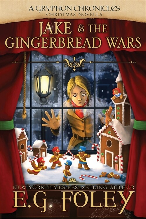Jake & The Gingerbread Wars (A Gryphon Chronicles Christmas Novella) (Paperback)