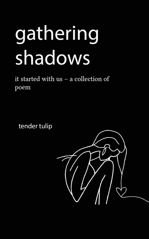 gathering shadows: it started with us - A Poem (Paperback)