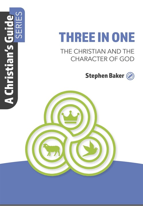 Three in One: The Christian and the Character of God (Paperback)