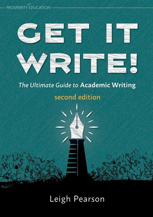 Get It Write! The Ultimate Guide to Academic Writing second edition (Paperback)