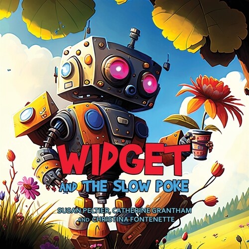 Widget and the Slow Poke (Paperback)