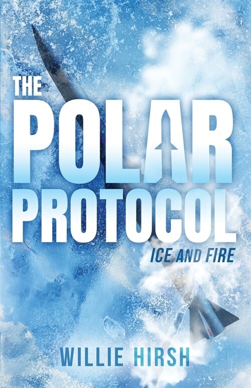 The Polar Protocol: Ice and Fire (Paperback)