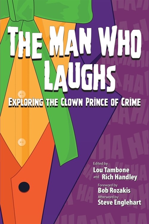 The Man Who Laughs: Exploring The Clown Prince of Crime (Paperback)