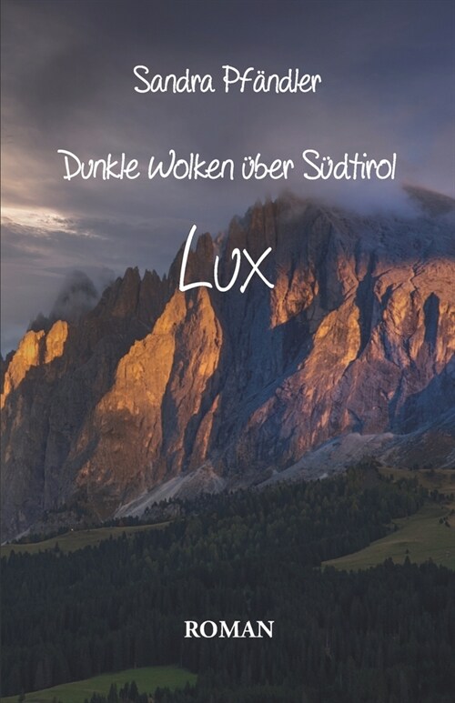 Dunkle Wolken ?er S?tirol - Lux (Paperback)