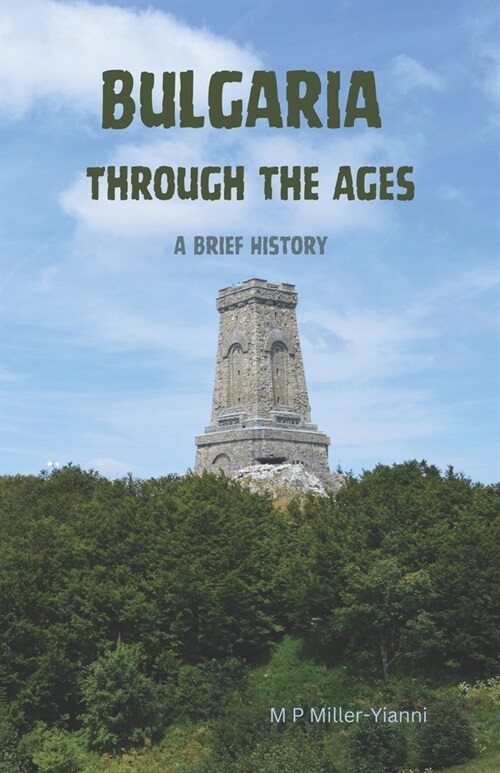 Bulgaria Through the Ages: A Brief History (Paperback)