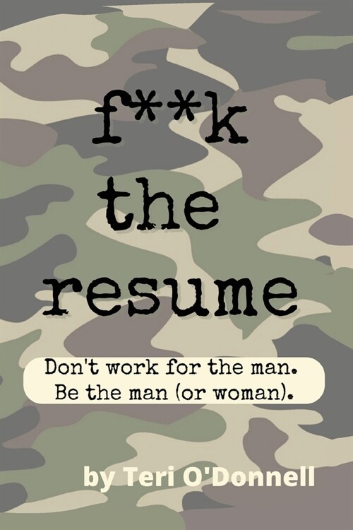 F*CK the Resume (Paperback)