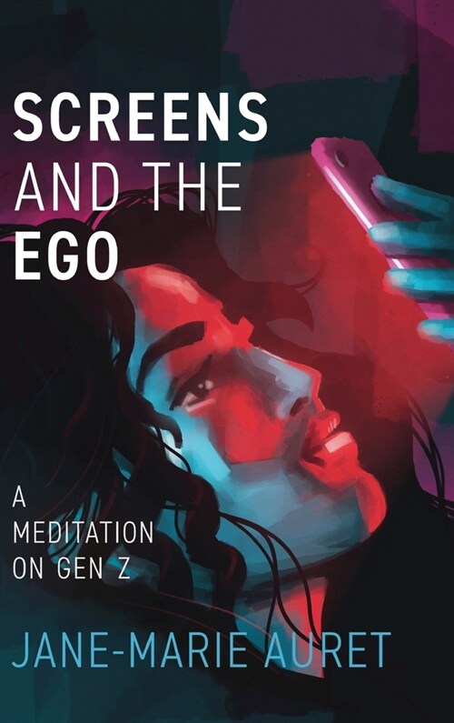 Screens and the Ego (Hardcover)