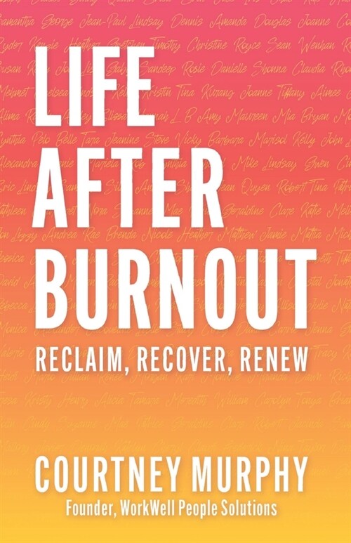 Life After Burnout: Reclaim, Recover, Renew (Paperback)