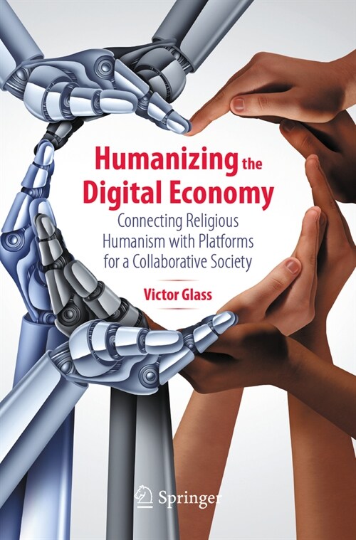 Humanizing the Digital Economy: Connecting Religious Humanism with Platforms for a Collaborative Society (Paperback, 2023)