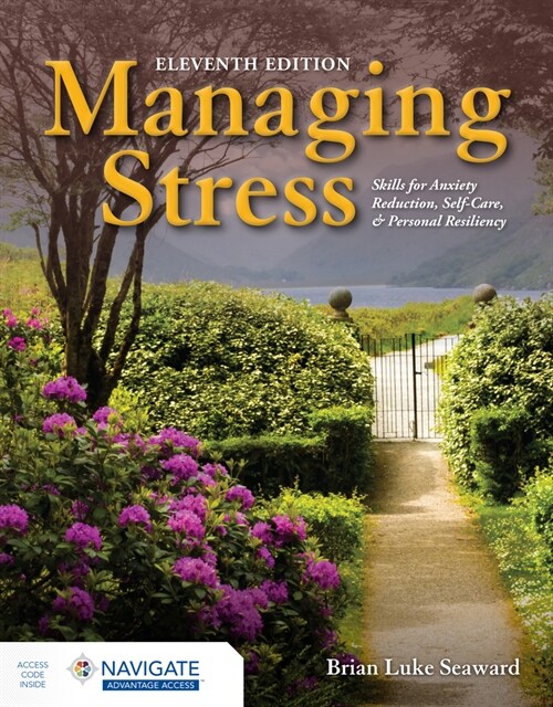 Managing Stress: Skills for Anxiety Reduction, Self-Care, and Personal Resiliency (Paperback, 11)
