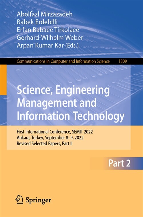 Science, Engineering Management and Information Technology: First International Conference, Semit 2022, Ankara, Turkey, September 8-9, 2022, Revised S (Paperback, 2023)