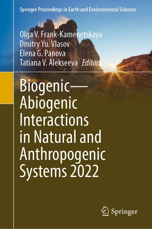 Biogenic--Abiogenic Interactions in Natural and Anthropogenic Systems 2022 (Hardcover, 2023)