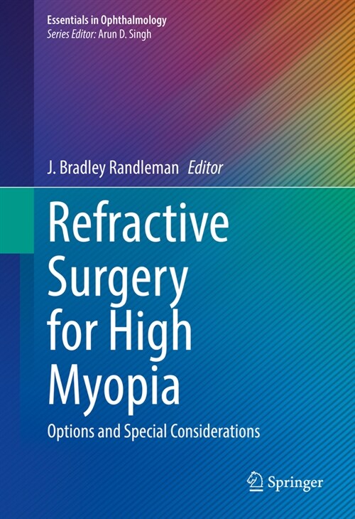 Refractive Surgery for High Myopia: Options and Special Considerations (Hardcover, 2023)