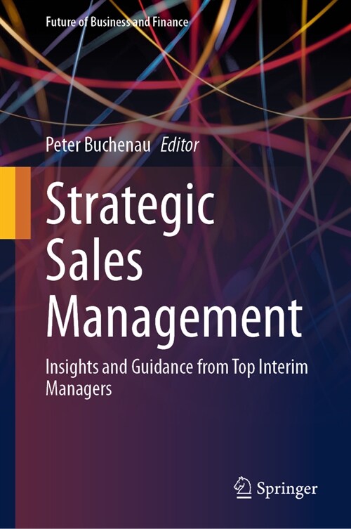 Strategic Sales Management: Insights and Guidance from Top Interim Managers (Hardcover, 2023)