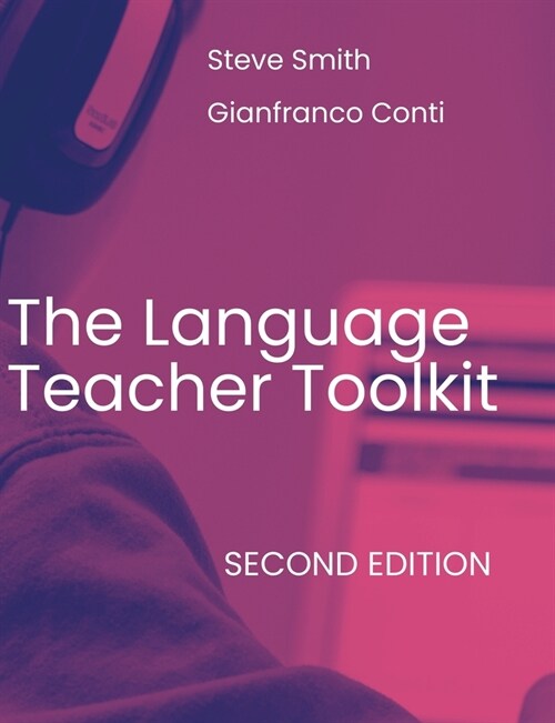 The Language Teacher Toolkit, Second Edition (Paperback)