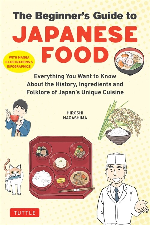 The Manga Guide to Japanese Food: A Delightful Look at the History, Ingredients and Folklore of Japan? Unique Cuisine (Paperback)