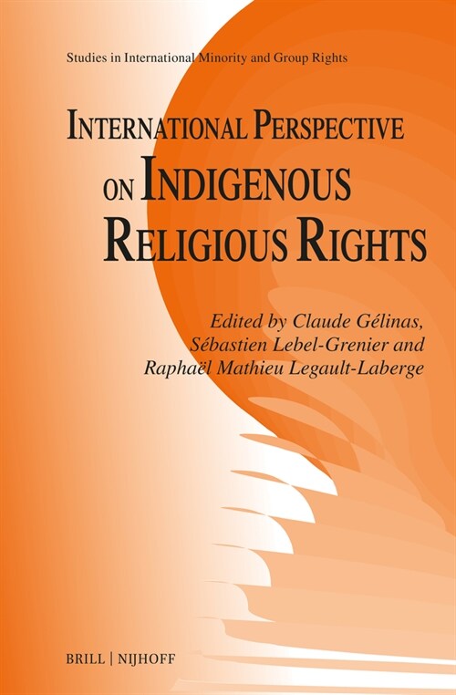 International Perspective on Indigenous Religious Rights (Hardcover)