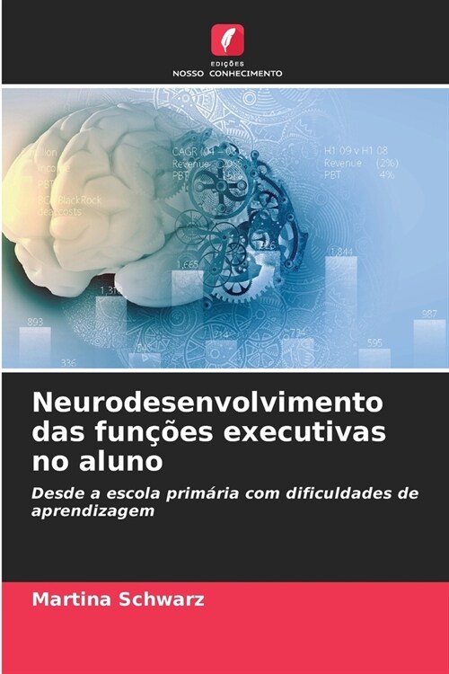 Neurodesenvolvimento das fun寤es executivas no aluno (Paperback)