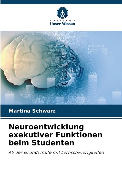 Neuroentwicklung exekutiver Funktionen beim Studenten (Paperback)