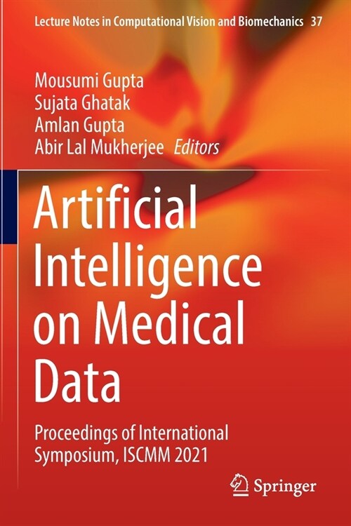 Artificial Intelligence on Medical Data: Proceedings of International Symposium, Iscmm 2021 (Paperback, 2023)