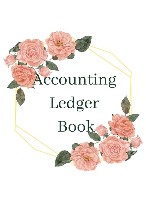 Accounting Ledger: White-Light Green Floral (Paperback)