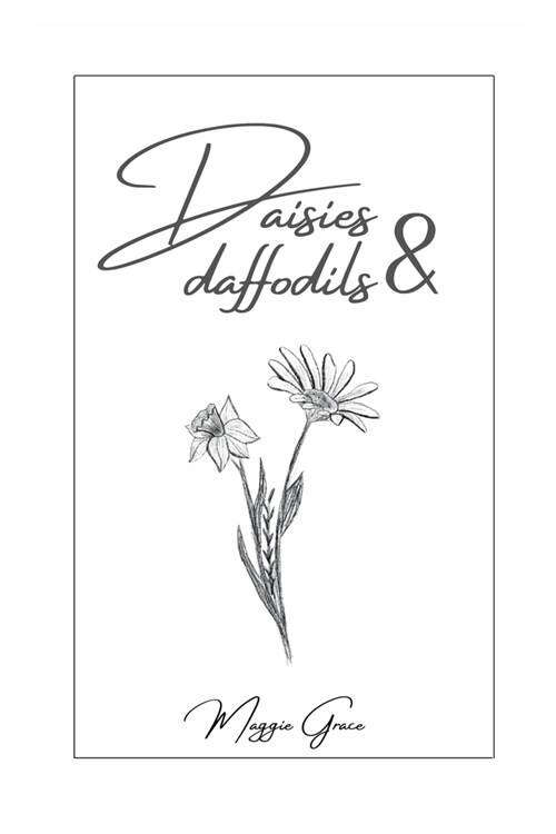 Daisies and Daffodils: Poetry Collection (Paperback)