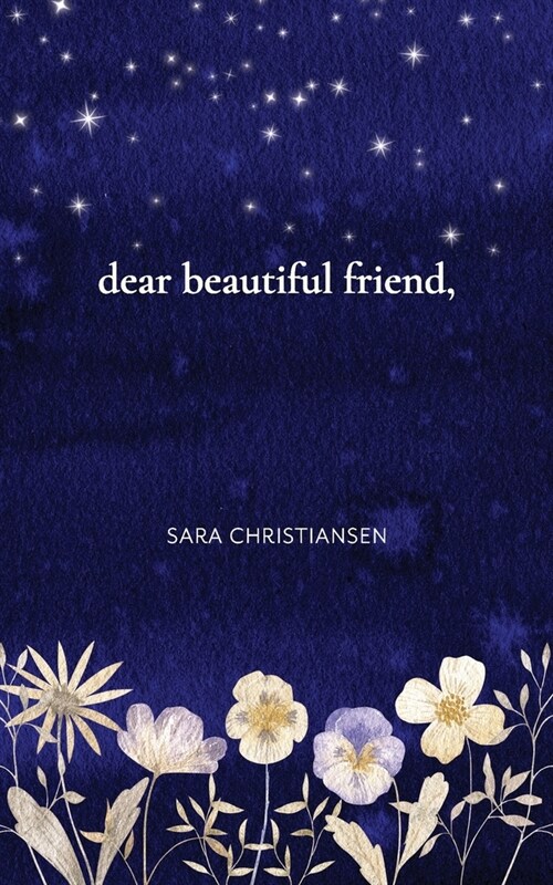 dear beautiful friend, (Paperback)