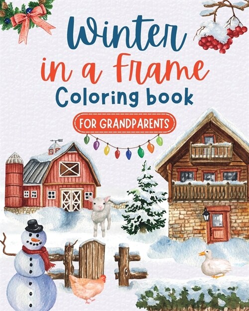 Winter in a frame - Coloring book for grandparents: Large print Christmas coloring book for seniors (Paperback)