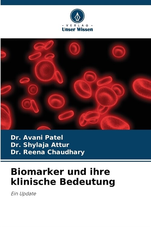 Biomarker und ihre klinische Bedeutung (Paperback)