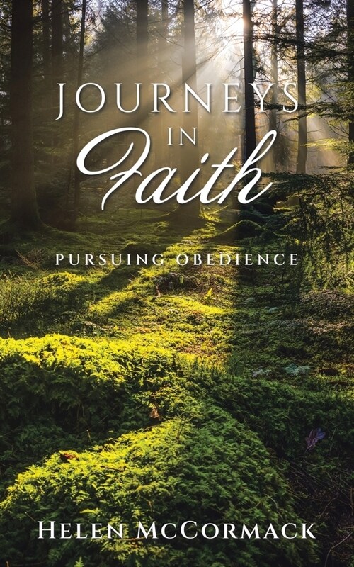 Journeys in Faith: Pursuing Obedience (Paperback)