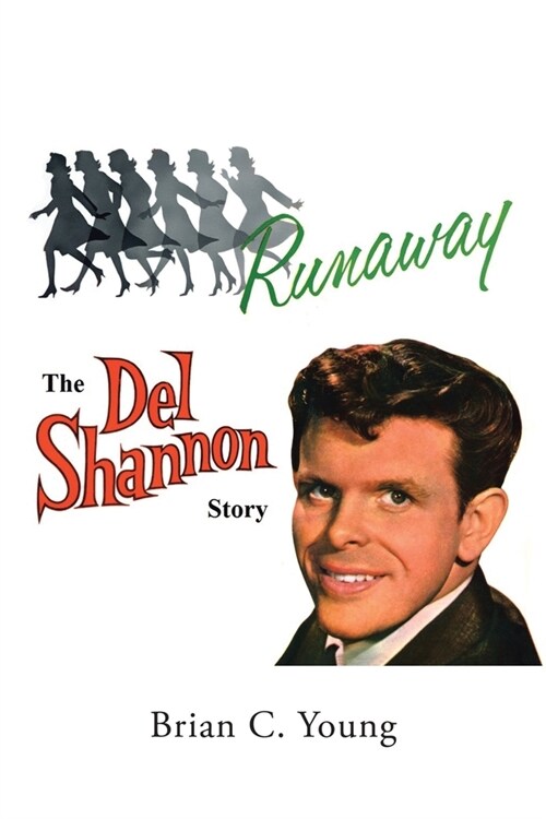 RUNAWAY - The Del Shannon Story (Paperback)