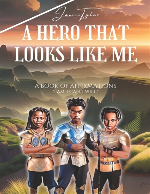 A Hero That Looks Like Me: A Book of Affirmations (Paperback)