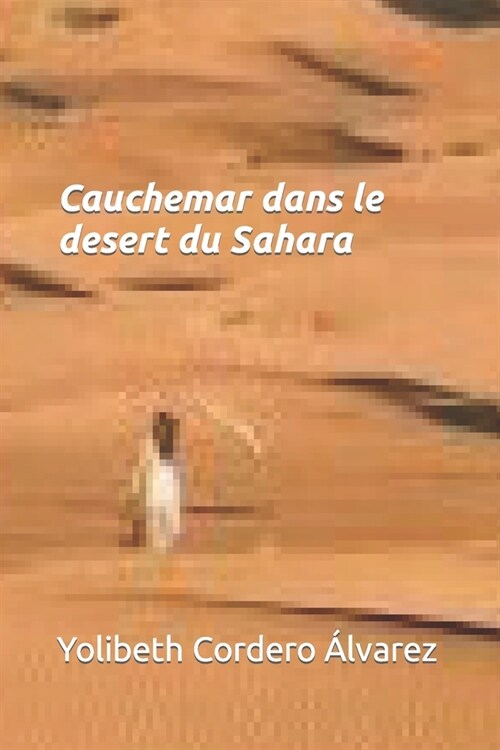 Cauchemar dans le desert du Sahara (Paperback)