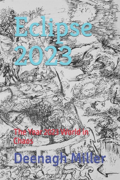 Eclipse 2023: The Year 2023 World in Chaos (Paperback)