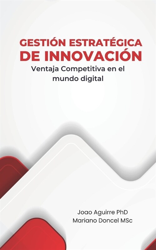 Gesti? Estrat?ica de Innovaci?: Ventaja Competitiva en el Mundo Digital (Paperback)