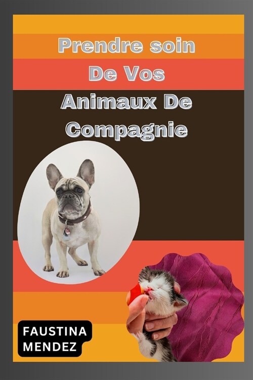 Prendre soin De Vos Animaux De Compagnie (Paperback)