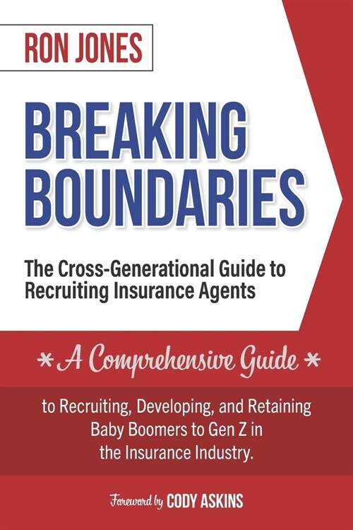 Breaking Boundaries: The Cross-Generational Guide to Recruiting Insurance Agents (Paperback)