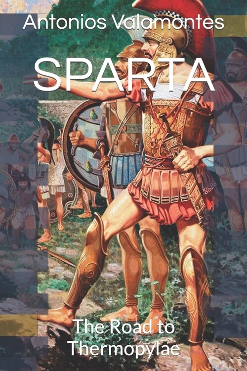 Sparta: The Road to Thermopylae (Paperback)